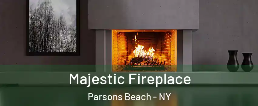 Majestic Fireplace Parsons Beach - NY