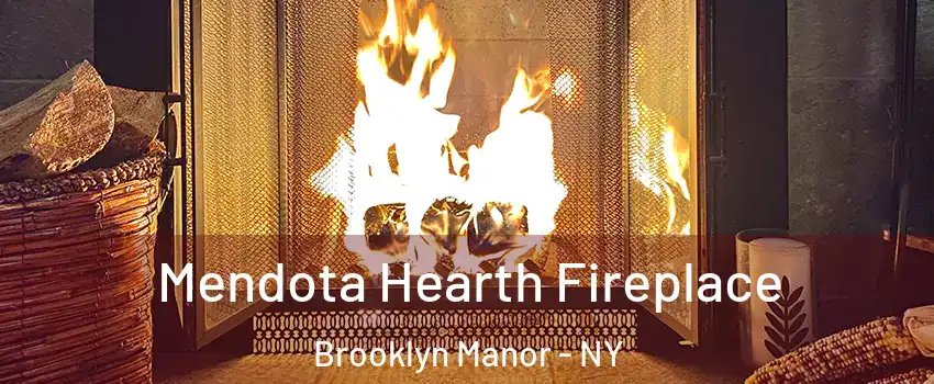 Mendota Hearth Fireplace Brooklyn Manor - NY