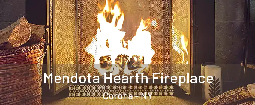 Mendota Hearth Fireplace Corona - NY