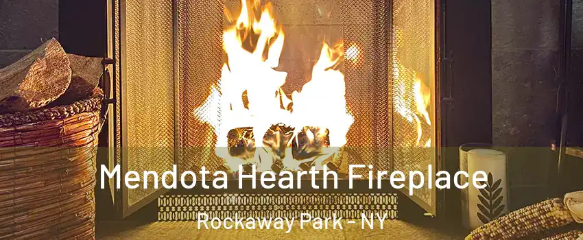 Mendota Hearth Fireplace Rockaway Park - NY