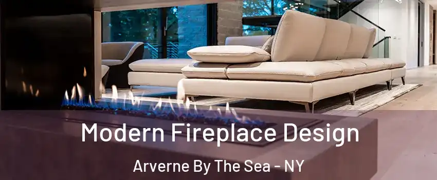 Modern Fireplace Design Arverne By The Sea - NY