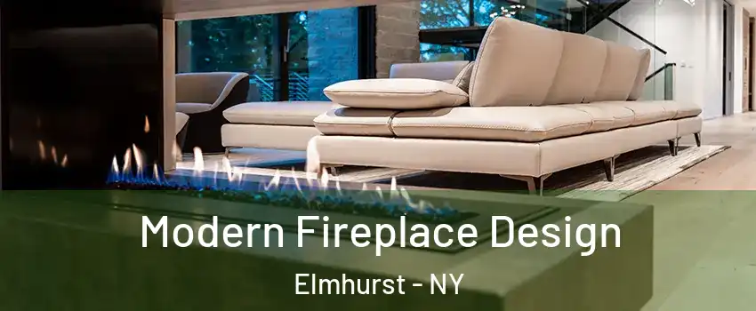 Modern Fireplace Design Elmhurst - NY