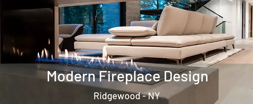 Modern Fireplace Design Ridgewood - NY