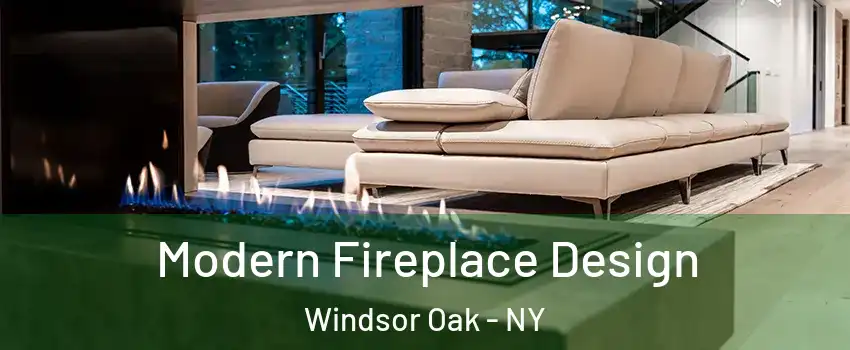 Modern Fireplace Design Windsor Oak - NY