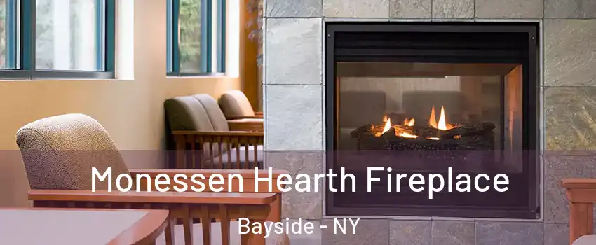 Monessen Hearth Fireplace Bayside - NY