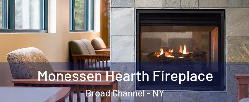 Monessen Hearth Fireplace Broad Channel - NY