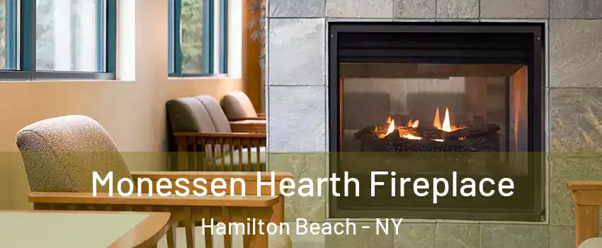 Monessen Hearth Fireplace Hamilton Beach - NY
