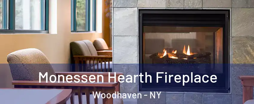 Monessen Hearth Fireplace Woodhaven - NY