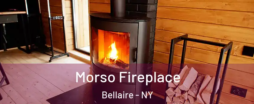 Morso Fireplace Bellaire - NY