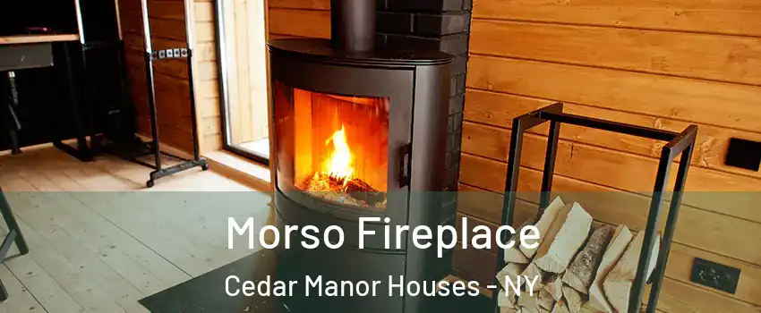 Morso Fireplace Cedar Manor Houses - NY