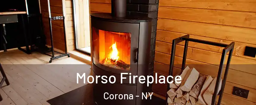 Morso Fireplace Corona - NY