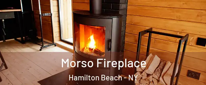 Morso Fireplace Hamilton Beach - NY