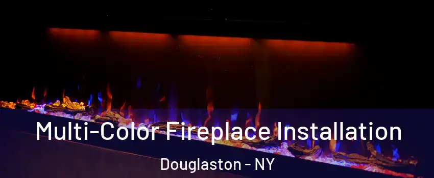 Multi-Color Fireplace Installation Douglaston - NY