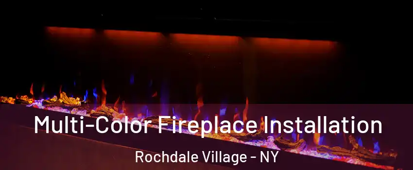 Multi-Color Fireplace Installation Rochdale Village - NY