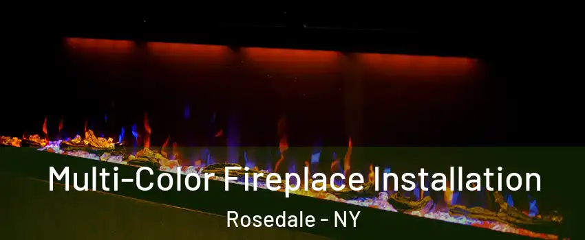 Multi-Color Fireplace Installation Rosedale - NY
