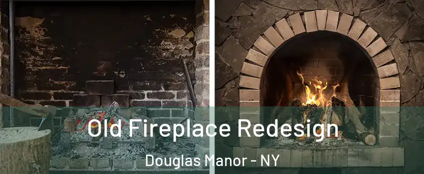 Old Fireplace Redesign Douglas Manor - NY