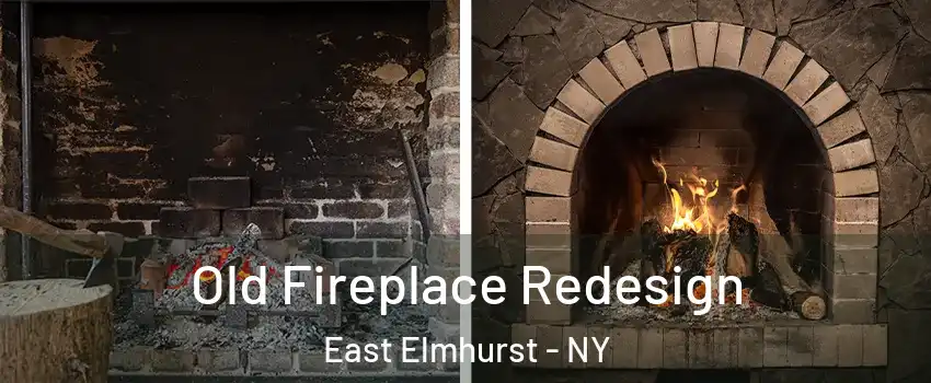 Old Fireplace Redesign East Elmhurst - NY