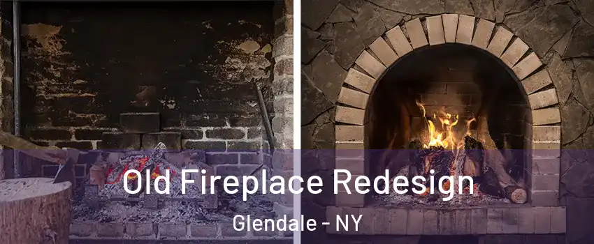 Old Fireplace Redesign Glendale - NY