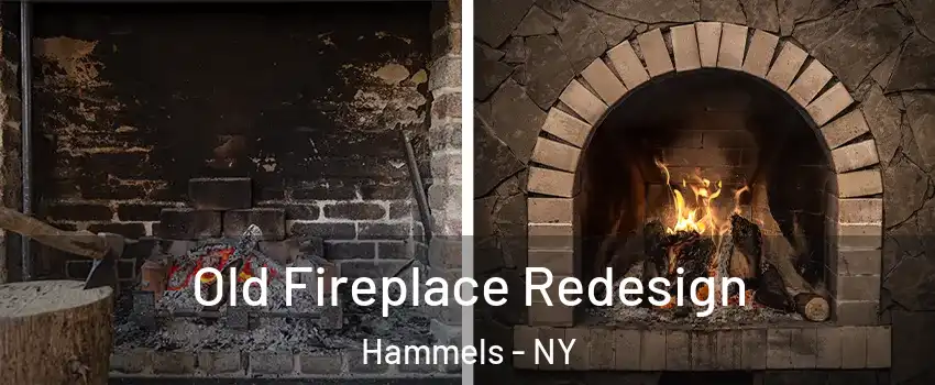 Old Fireplace Redesign Hammels - NY