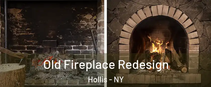 Old Fireplace Redesign Hollis - NY