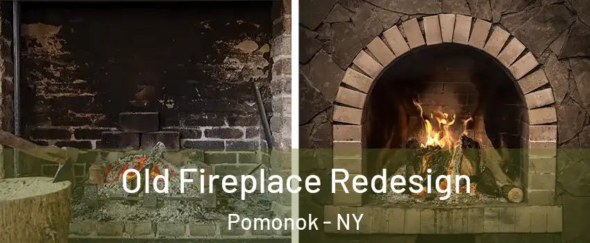 Old Fireplace Redesign Pomonok - NY