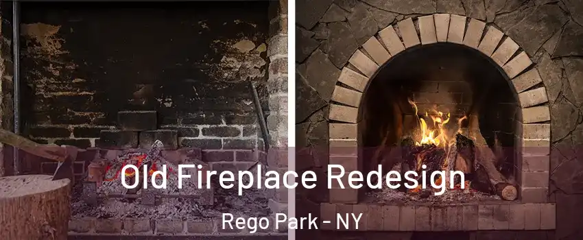Old Fireplace Redesign Rego Park - NY