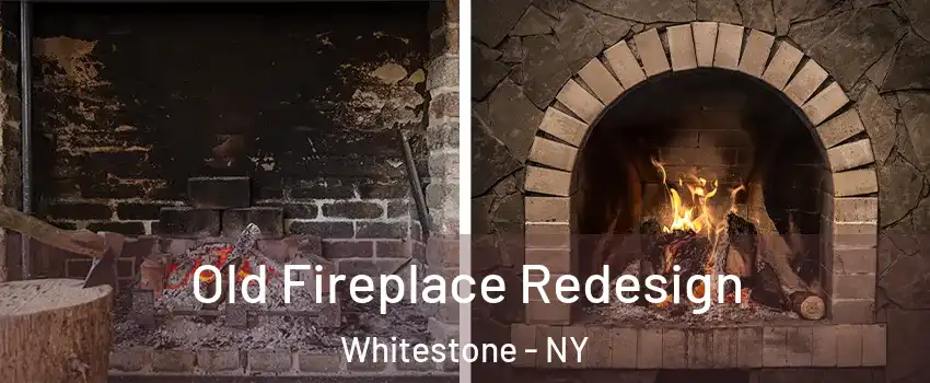 Old Fireplace Redesign Whitestone - NY
