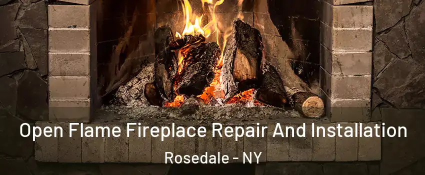 Open Flame Fireplace Repair And Installation Rosedale - NY