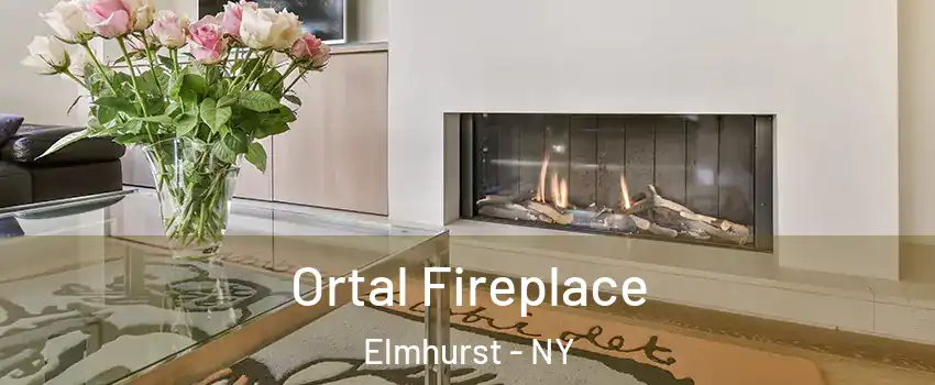 Ortal Fireplace Elmhurst - NY