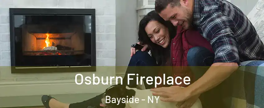 Osburn Fireplace Bayside - NY