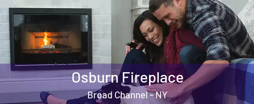 Osburn Fireplace Broad Channel - NY