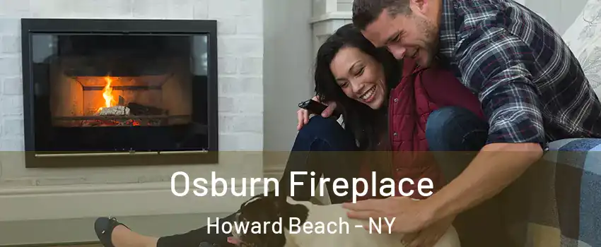 Osburn Fireplace Howard Beach - NY