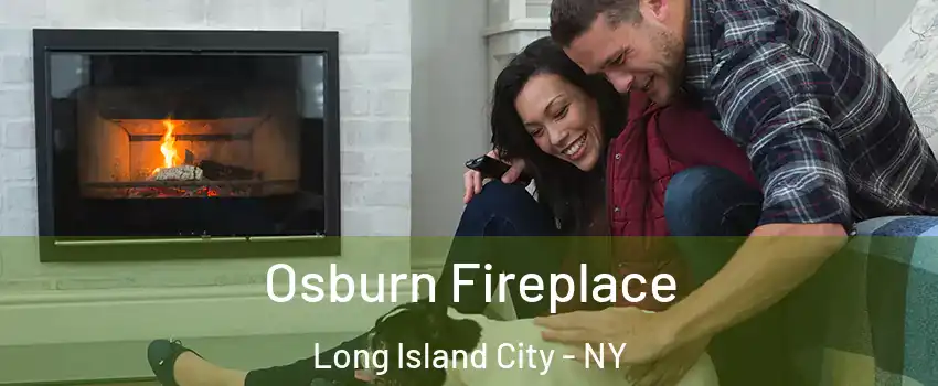 Osburn Fireplace Long Island City - NY
