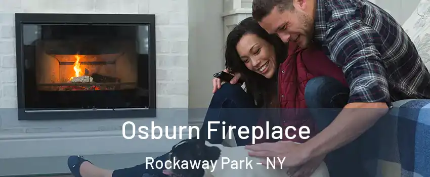 Osburn Fireplace Rockaway Park - NY