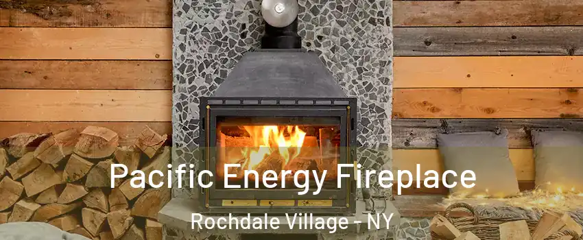 Pacific Energy Fireplace Rochdale Village - NY
