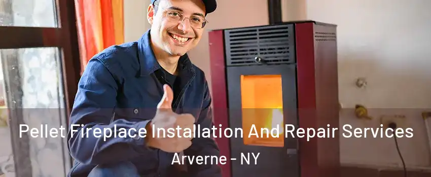 Pellet Fireplace Installation And Repair Services Arverne - NY