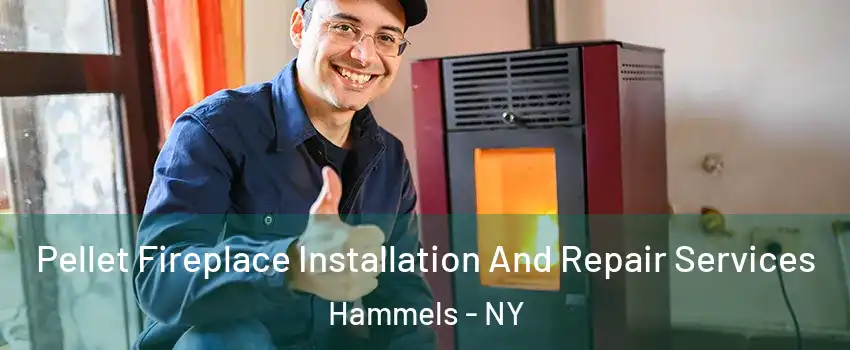 Pellet Fireplace Installation And Repair Services Hammels - NY