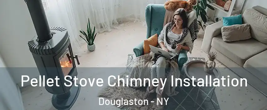 Pellet Stove Chimney Installation Douglaston - NY