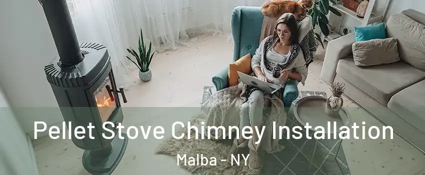 Pellet Stove Chimney Installation Malba - NY