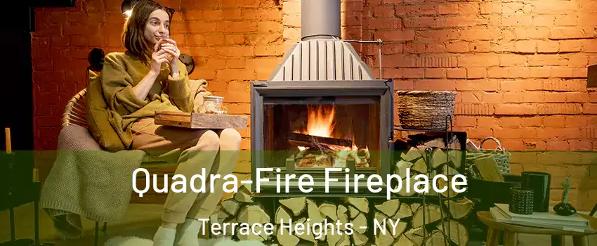 Quadra-Fire Fireplace Terrace Heights - NY
