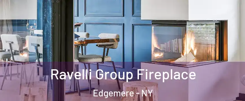 Ravelli Group Fireplace Edgemere - NY