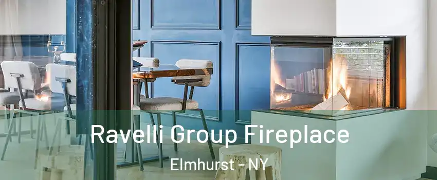 Ravelli Group Fireplace Elmhurst - NY
