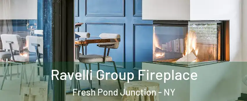 Ravelli Group Fireplace Fresh Pond Junction - NY