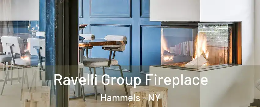 Ravelli Group Fireplace Hammels - NY