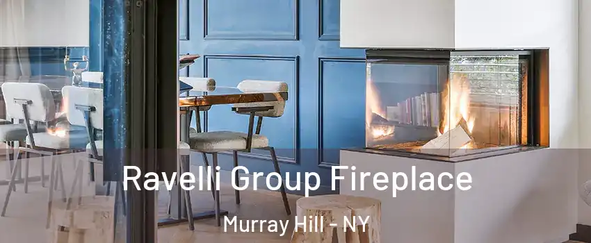 Ravelli Group Fireplace Murray Hill - NY