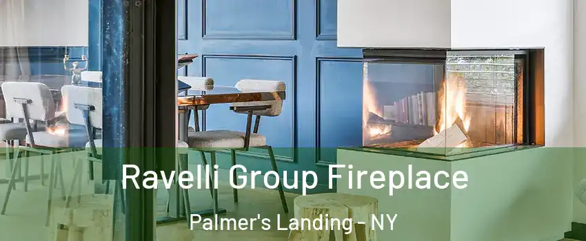 Ravelli Group Fireplace Palmer's Landing - NY