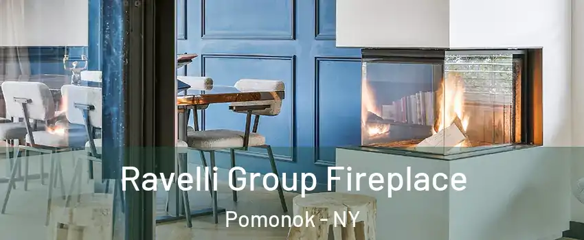 Ravelli Group Fireplace Pomonok - NY