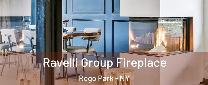 Ravelli Group Fireplace Rego Park - NY