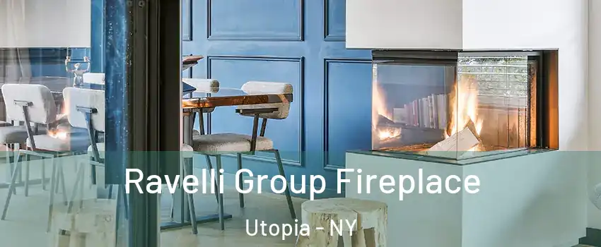 Ravelli Group Fireplace Utopia - NY