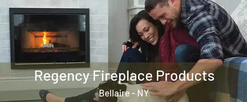 Regency Fireplace Products Bellaire - NY